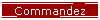 Commandez